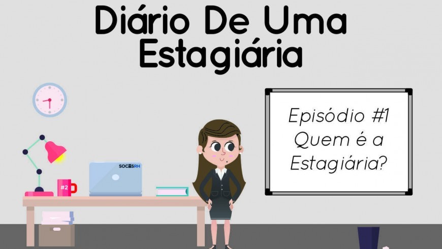 Diário de uma estagiária - Ep. 04: Como me planejar como profissional? -  Sociis RH