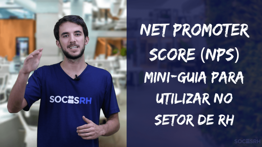 Net Promoter Score — mini-guia para utilizar no setor de RH